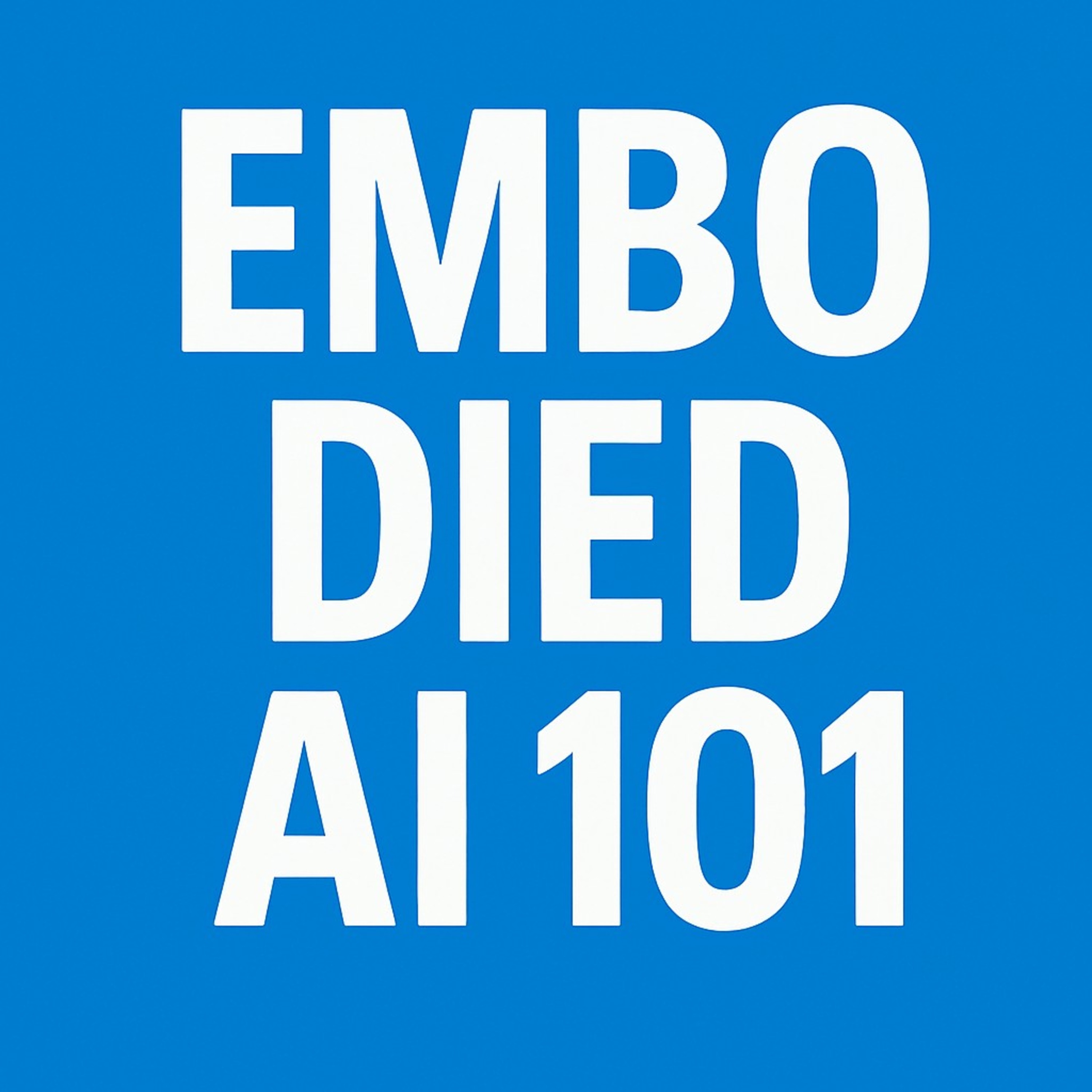 Embodied AI 101